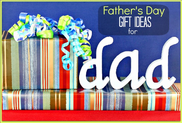 Gifts for Dad - Blog Final 600